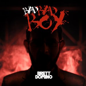 Bad Bad Boy