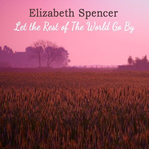 Let the Rest If the World Go By