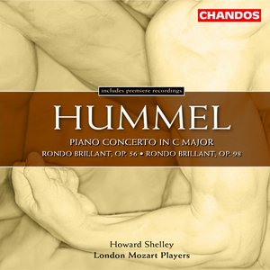 Hummel: Piano Concerto in C Major / Rondo Brillant in A Major / Rondo Brillant in B-Flat Major