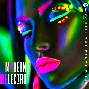 Modern Electro: Feel the Dance Vibes