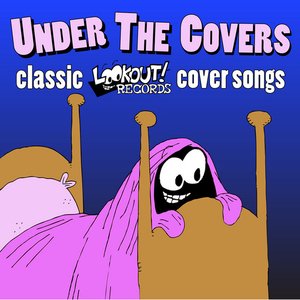 Under The Covers: Classic Lookout! Records Cover Songs