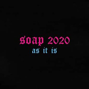 Soap 2020 [Explicit]