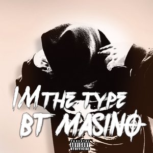 I'm the Type (feat. BT Ahzure) - Single