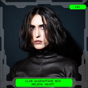 Club Quarantäne: Helena Hauff, Mar 27, 2020 (DJ Mix)