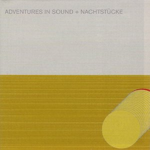 Adventures in Sound + Nachtstücke