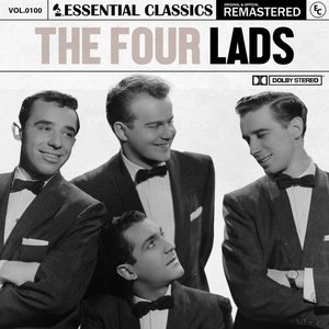 Essential Classics, Vol. 100: The Four Lads