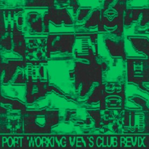 Port (Working Men's Club Remix)