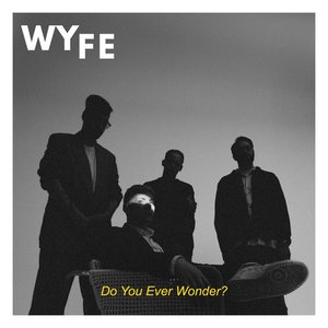 Do You Ever Wonder?