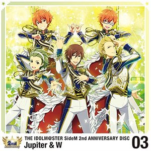 THE IDOLM@STER SideM 2nd ANNIVERSARY DISC 03 Jupiter & W