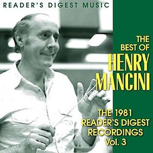 Reader's Digest Music: The Best of Henry Mancini: The 1981 Reader's Digest Recordings Vol. 3