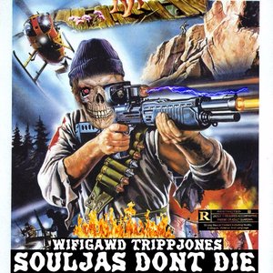 Souljas Don't Die