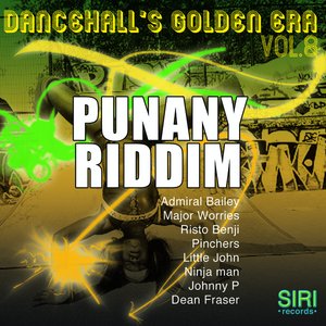 Dancehall's Golden Era Vol.8 - Punany Riddim