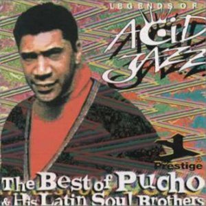 The Best Of Pucho & His Latin Soul Brothers