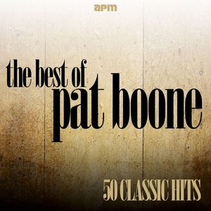 The Best of Pat Boone - 50 Classic Hits