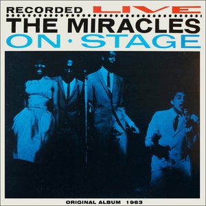 The Miracles Recorded Live On Stage (Original Album With Bonus Tracks 1963)