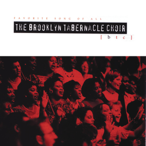 The Brooklyn Tabernacle Choir - Favorite Song of All - Zortam Music