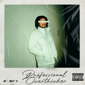 Professional Overthinker [Explicit]