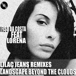 Landscape Beyond the Clouds (feat. Lorena) [Lilac Jeans Remixes]