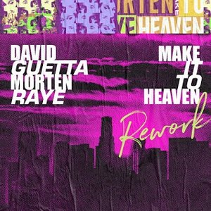 Make It To Heaven (with Raye) [Rework]