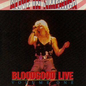 Alive In America: Bloodgood Live Volume One