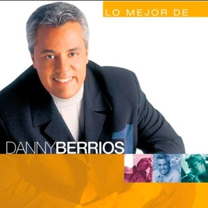 Lo Mejor De Danny Berrios Vol. 1