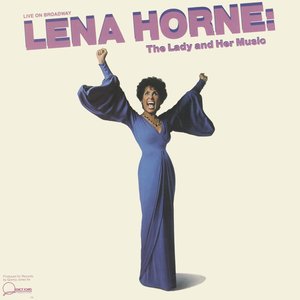 Lena Horne: The Lady And Her Music (Live On Broadway)