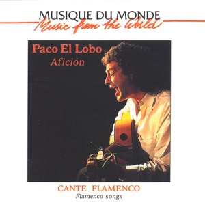 Musique du monde : Cante Flamenco, Afición