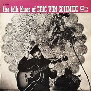 The Folk Blues of Eric Von Schmidt cover