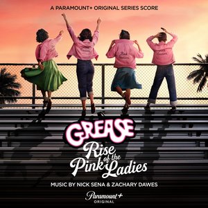 Grease: Rise of the Pink Ladies (A Paramount+ Original Series Score)