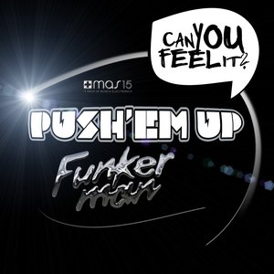 Push'em Up (Can You Feel It?)