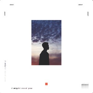 I Might Need You - Single