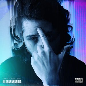 Ultraparanoia [Explicit]