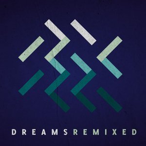 Dreams Remixed