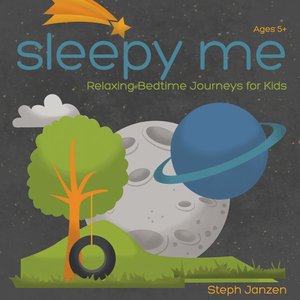 Sleepy Me: Relaxing Bedtime Journeys for Kids