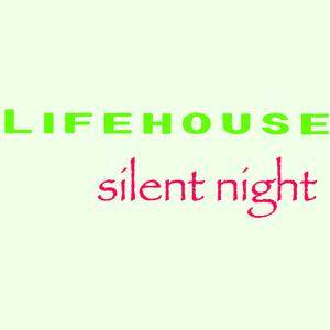 Lifehouse - Silent Night - Zortam Music