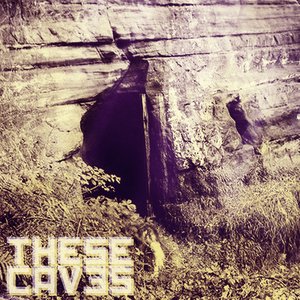 These Caves