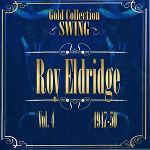 Swing Gold Collection (Roy Eldridge Vol.4 1947-50)