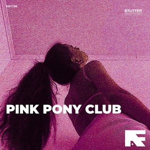 Pink Pony Club (Stutter Techno)