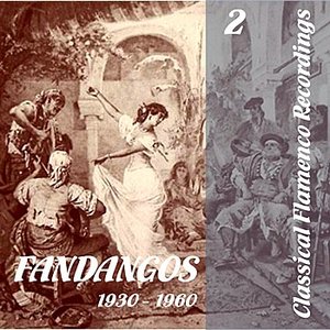 Classical Flamenco Recordings - Fandangos - Vol. 2, 1930 - 1960