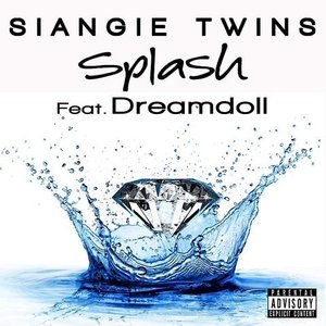 SiAngie Twins - Splash (Feat. DreamDoll)