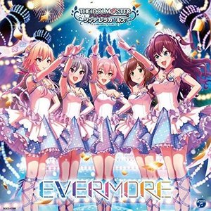 THE IDOLM@STER CINDERELLA MASTER ・ EVERMORE
