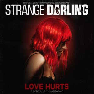 Love Hurts (feat. Keith Carradine) [From “Strange Darling”] - Single