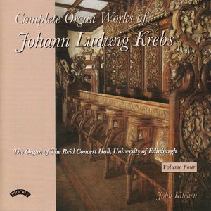 Complete Organ Works of Johann Krebs - Vol 4 - The Reid Concert Hall, University of Edinburgh