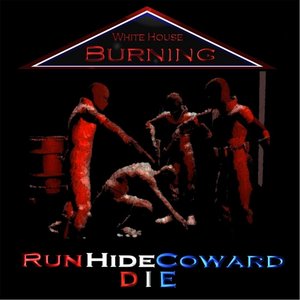 Run Hide Coward Die