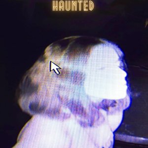 Haunted