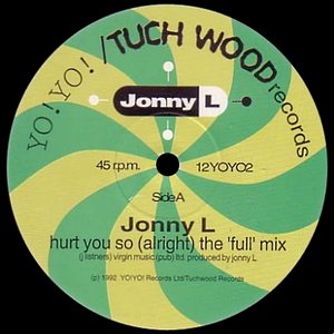 Jonny L - Hurt You So - Zortam Music