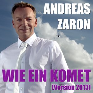 Wie ein Komet (Version 2013)
