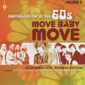 Australian Pop Of The '60s Volume 2: Move Baby Move