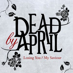 Losing You / My Saviour - Single