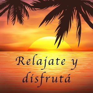 Relajate y disfruta